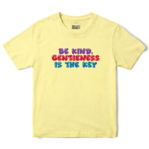 Be Kind Gentleness Is The Key T-Shirt in Cornsilk