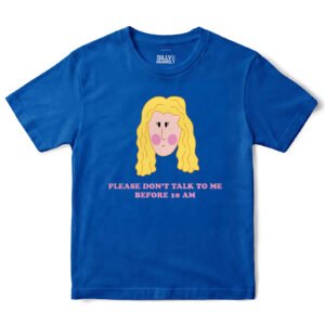 Don't Talk To Me Before 10 AM T-Shirt in Royal
