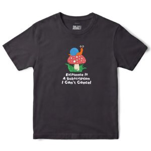 Existence Is A Subscription Snail T-Shirt in Black