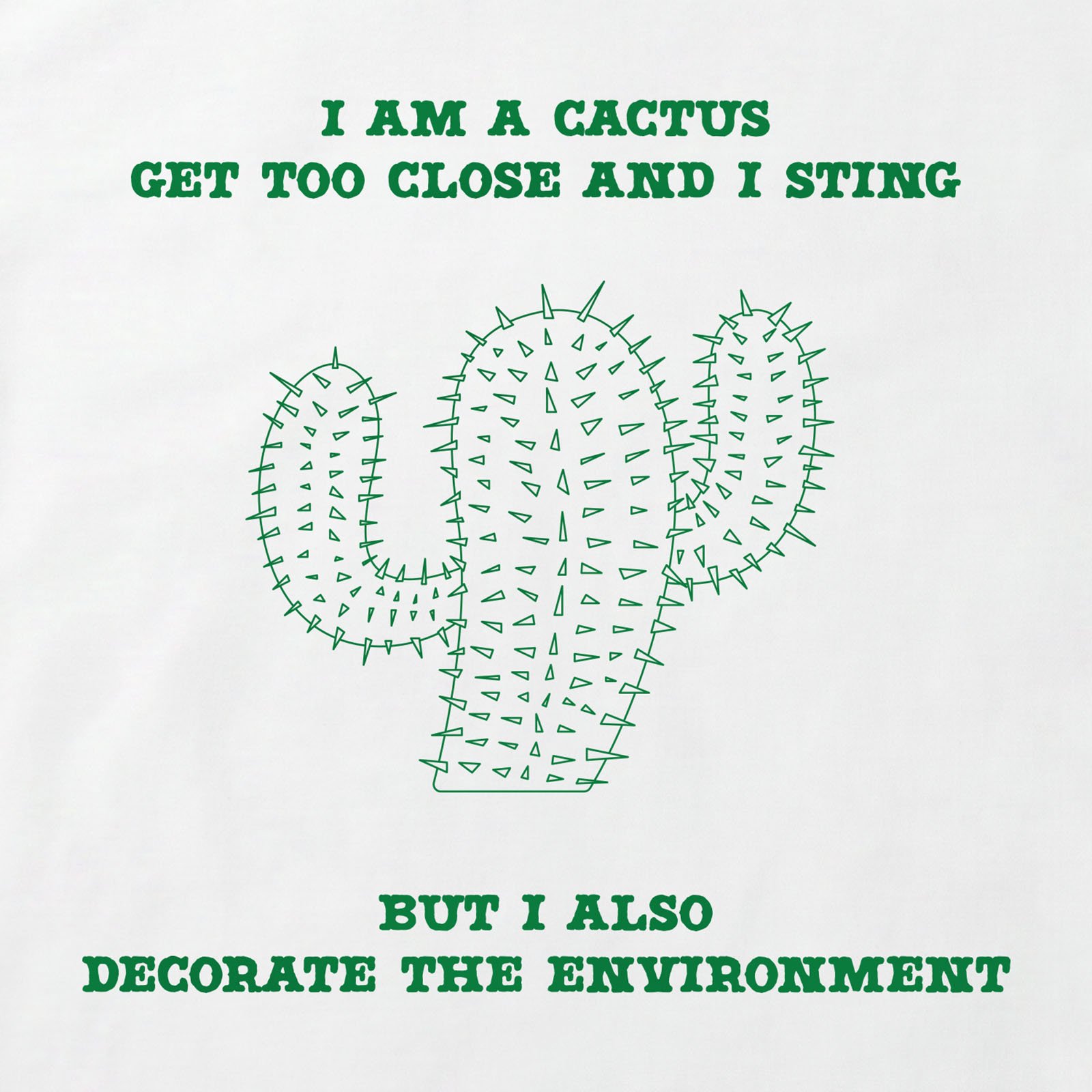 I Am A Cactus T-Shirt print detail in White