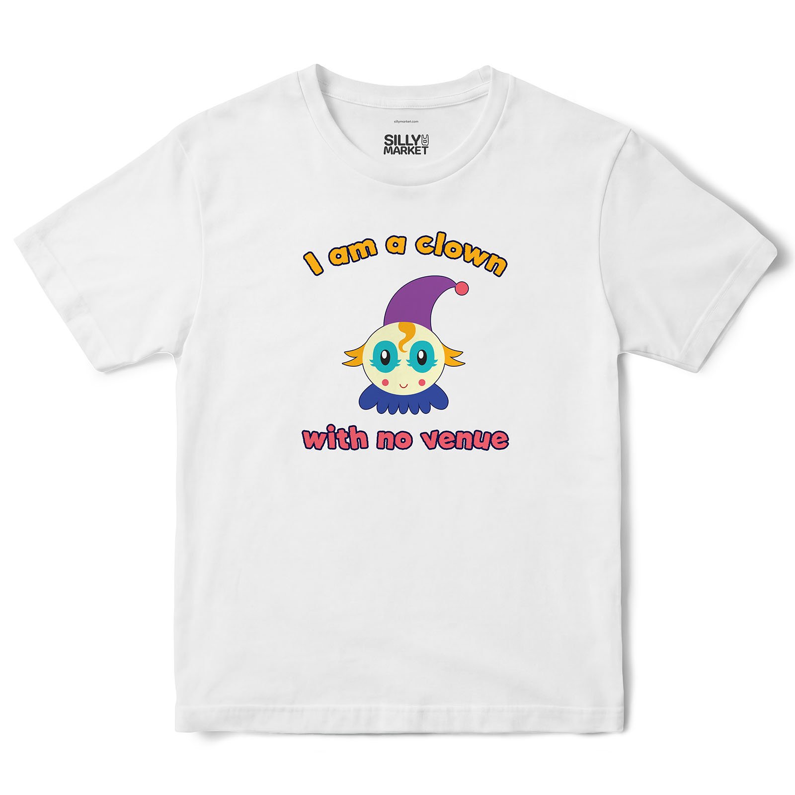 I Am A Clown With No Venue T-Shirt in White