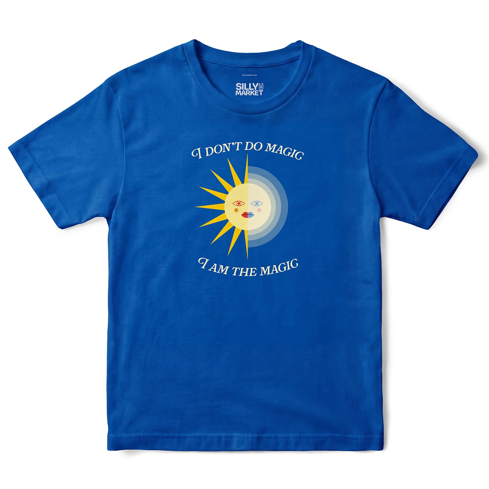 I Don't Do Magic I Am The Magic Sun T-Shirt in Royal