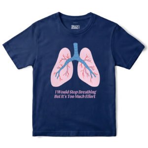 I Would Stop Breathing Lungs T-Shirt in Navy