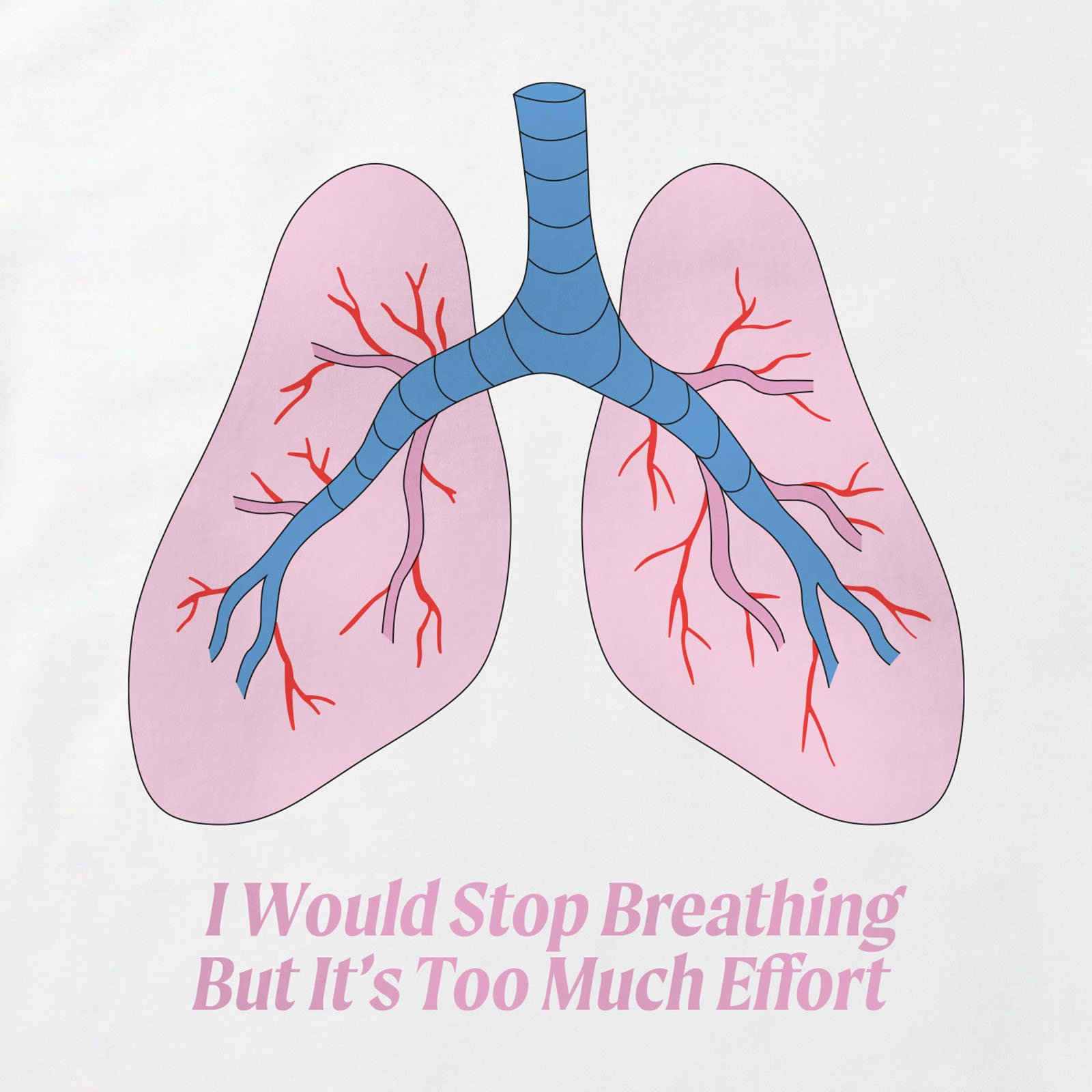 I Would Stop Breathing Lungs T-Shirt print detail in White