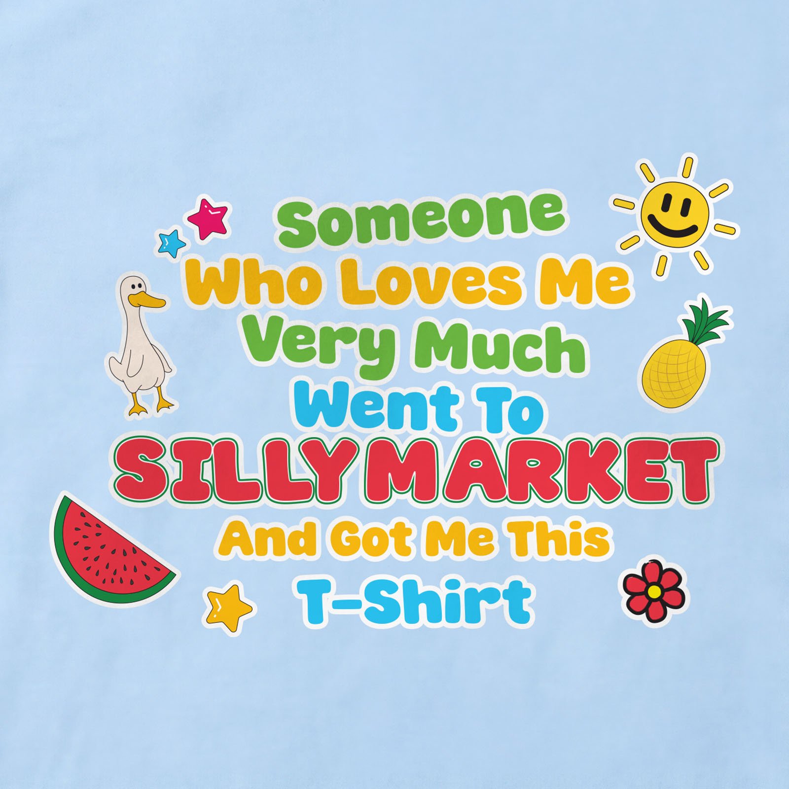 Someone Who Loves Me Very Much T-Shirt print detail in Light Blue