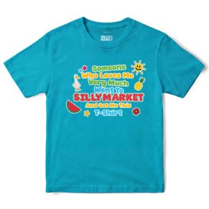 Someone Who Loves Me Very Much T-Shirt in Tropical Blue